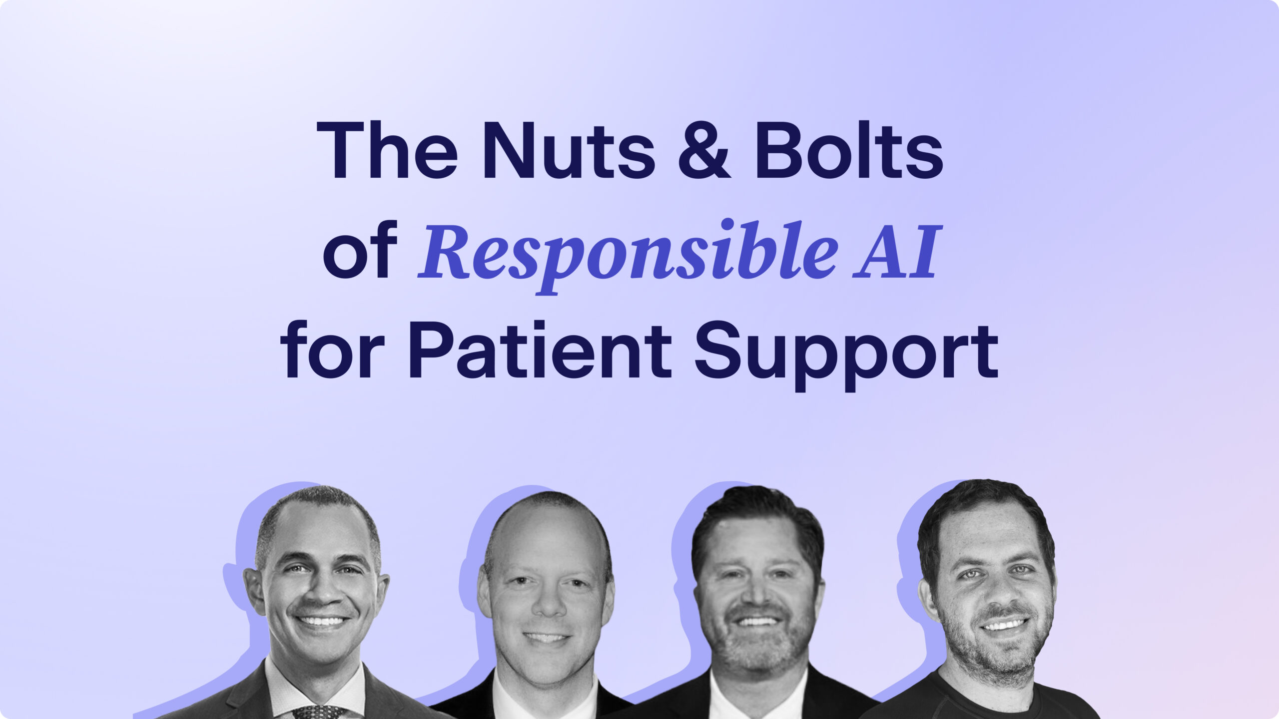 The Nuts & Bolts of Responsible AI for Patient Support: Building a Foundational Infrastructure